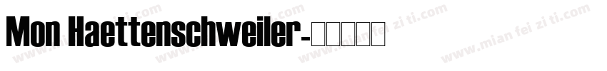 Mon Haettenschweiler字体转换